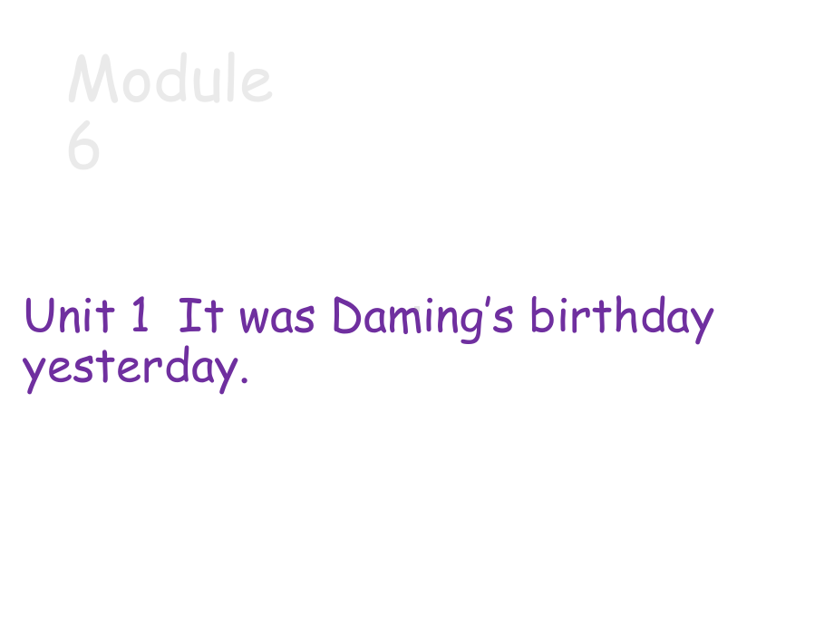 六年级英语下册课件-Module 6 Unit 1 It was Daming's birthday yesterday209-外研版(三起).ppt_第1页