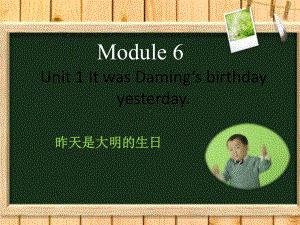 六年级英语下册课件-Module 6 Unit 1 It was Daming's birthday yesterday165-外研版(三起).pptx