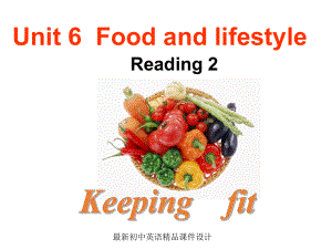 最新牛津译林版七年级英语上册 Unit 6 Food and lifestyle Reading 2课件 .ppt（纯ppt,不包含音视频素材）