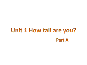 最新人教版Pep英语六年级下册Unit 1 How tall are you Part A课件.pptx（纯ppt,不包含音视频素材）