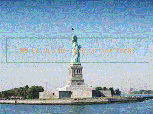 最新外研版英语(三起)四年级下册Module 9《Unit 1 Did he live in New York》公开课课件.ppt