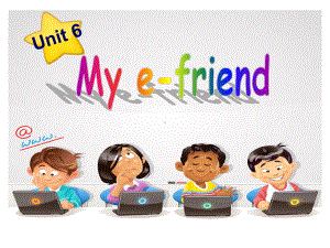 最新牛津译林版英语5A Unit 6《My e friend》课件.ppt（纯ppt,不包含音视频素材）