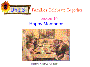 最新冀教版初中英语八年级上册《Lesson 14 Happy Memories 》课件 .ppt（纯ppt,不包含音视频素材）