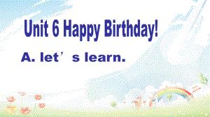 最新人教版pep小学三年级上册英语unit6-Happy-Birthday-PartA课件.ppt（纯ppt,不包含音视频素材）