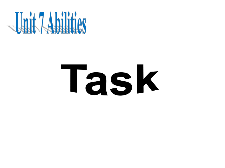 牛津译林版英语七年级下册Unit 7 Abilities Task课件.ppt（纯ppt,不包含音视频素材）_第1页