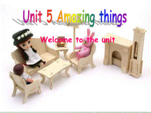 牛津译林版七年级下册英语课件：unit5amazingthingscomicstripandwelcometotheunit.ppt（纯ppt,不包含音视频素材）