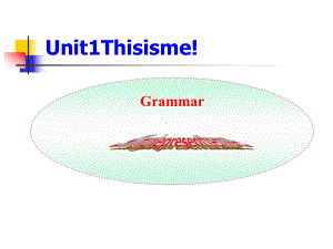 牛津译林版英语七上7AUnit1Grammar课件.pptx（纯ppt,不包含音视频素材）