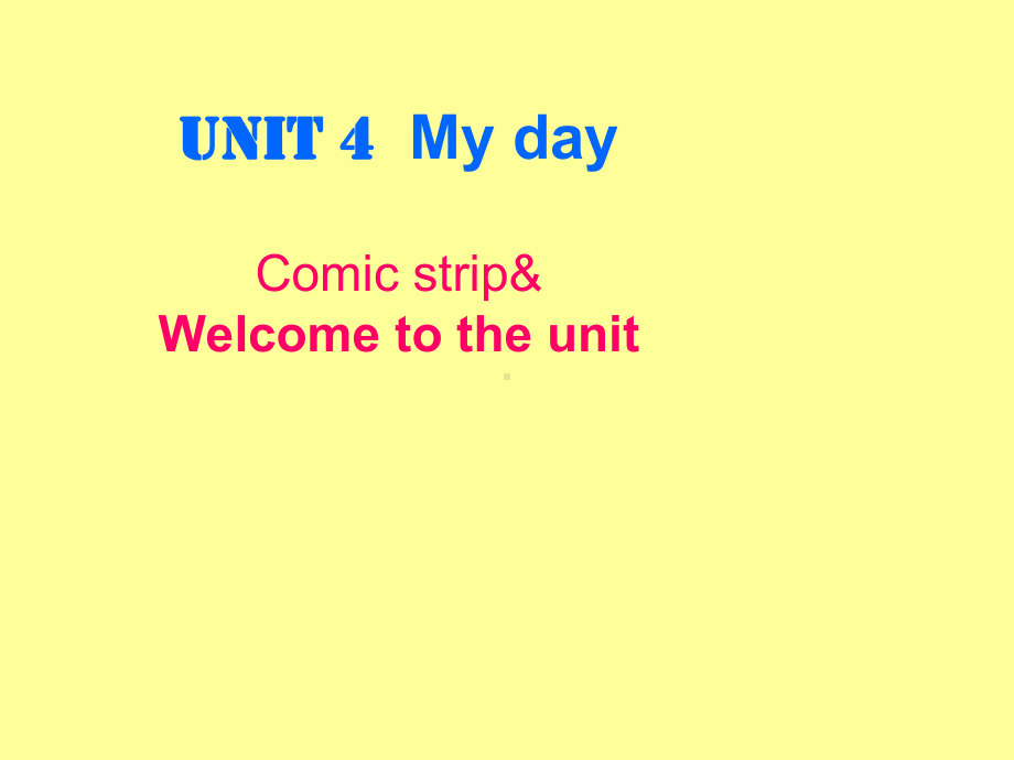 牛津译林版七年级英语上册《nit 4 My dayWelcome to the unit》课课件-16.ppt（纯ppt,不包含音视频素材）_第1页