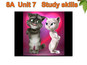 牛津英语8A Unit7 study skills课件.ppt（纯ppt,不包含音视频素材）