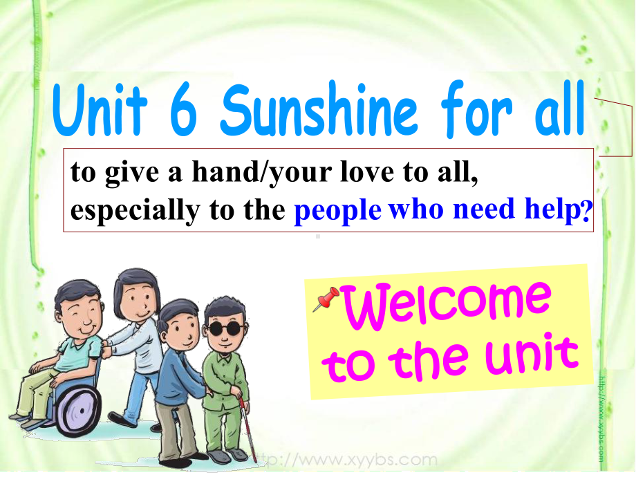 牛津译林版英语初二下册Unit6 Sunshine for allWelcome课件.ppt（纯ppt,不包含音视频素材）_第2页