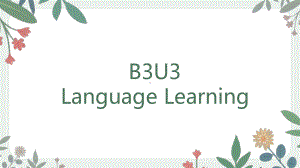 Unit3 Language Learning （ppt课件）-2022新人教版（2019）《高中英语》必修第三册.pptx