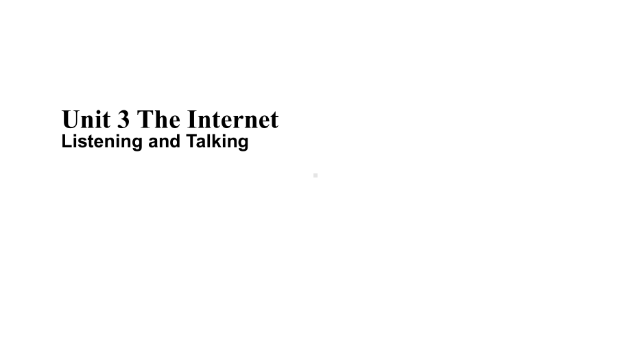 Unit3 The Internet Listening and Talking-（ppt课件）-2022新人教版（2019）《高中英语》必修第二册.pptx_第1页