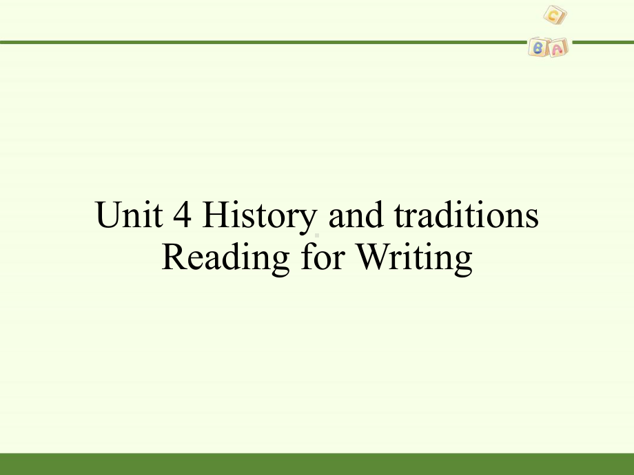 Unit 4 History and traditions-Reading for Writing （ppt课件）-2022新人教版（2019）《高中英语》必修第二册.pptx_第1页