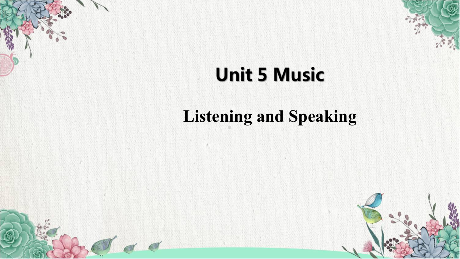 Unit5Period 1 Listening and Speaking（ppt课件）-2022新人教版（2019）《高中英语》必修第二册.pptx_第1页