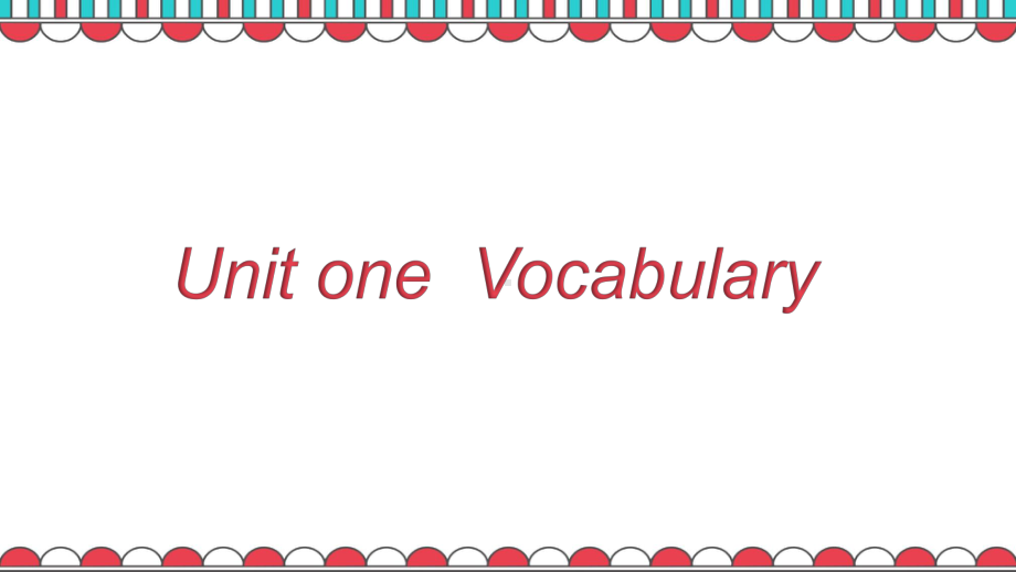 Unit 1 vocabulary （ppt课件） -2022新人教版（2019）《高中英语》必修第二册.pptx_第1页