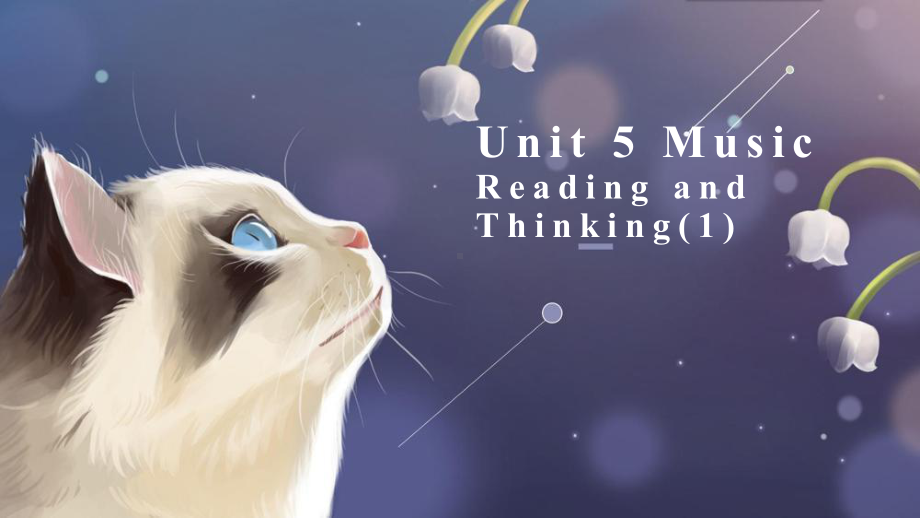 Unit5 Music Reading and Thinking-（ppt课件）-2022新人教版（2019）《高中英语》必修第二册.pptx_第1页