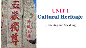 Unit1 Cultural Heritage listening and speaking （ppt课件）（共21张）-2022新人教版（2019）《高中英语》必修第二册.pptx