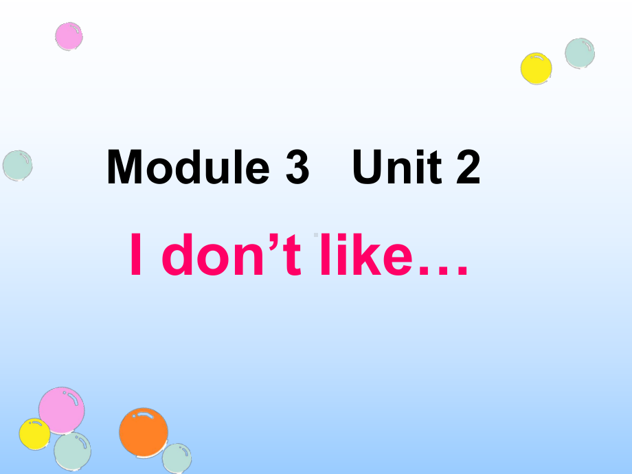 三年级英语下册课件-Module 3 Unit 2 I don't like riding my bike.（5）-外研版（三起）.pptx_第1页