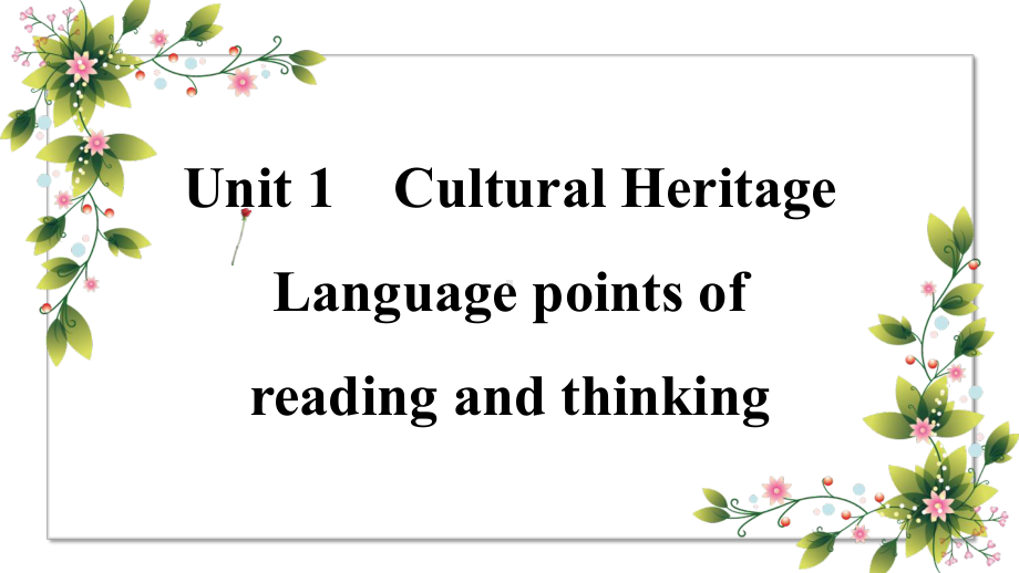 Unit 1 Cultural HeritageLanguage points（ppt课件）-2022新人教版（2019）《高中英语》必修第二册.pptx_第1页