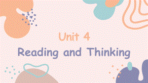 Unit 4 Reading and Thinking （ppt课件）-2022新人教版（2019）《高中英语》必修第二册.pptx