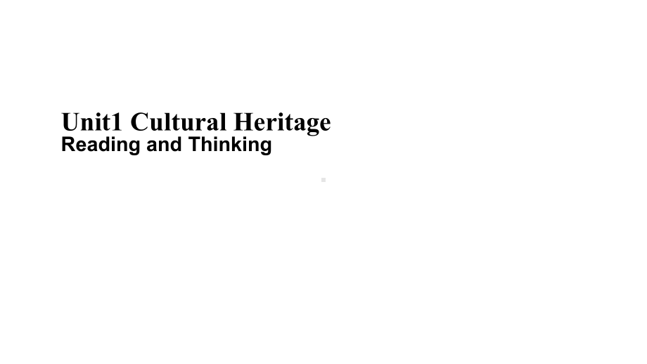 Unit1 Cultural HeritageReading and Thinking-（ppt课件）-2022新人教版（2019）《高中英语》必修第二册.pptx_第1页