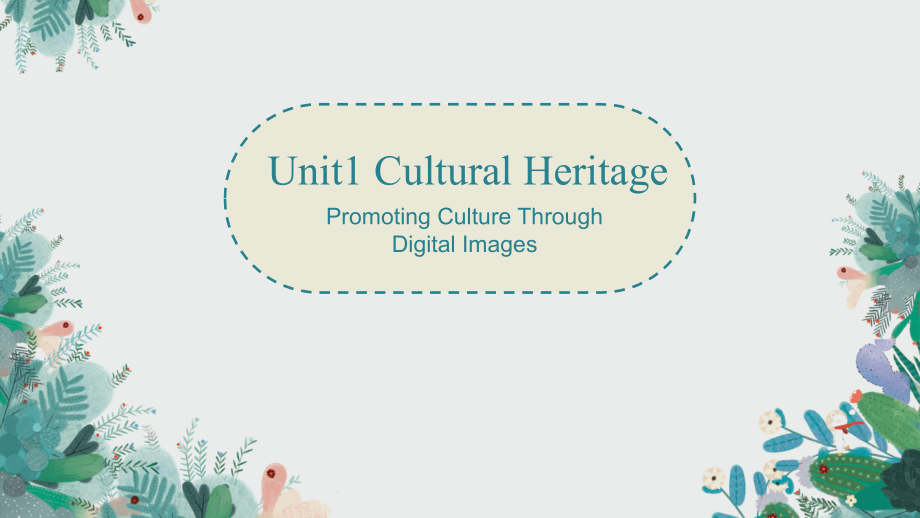 Unit1 Promoting Culture Through Digital Images (ppt课件+视频)-2022新人教版（2019）《高中英语》必修第二册.rar