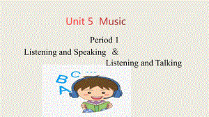 Unit 5 Listening and Speaking and Talking （ppt课件）-2022新人教版（2019）《高中英语》必修第二册.pptx