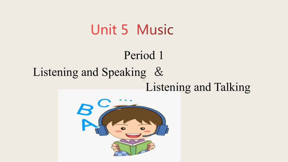 Unit 5 Listening and Speaking and Talking （ppt课件）-2022新人教版（2019）《高中英语》必修第二册.pptx_第1页