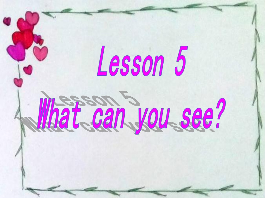 科普版小学英语四年级上册优质课件 Lesson 5 What can you see.ppt（纯ppt,不包含音视频素材）_第1页