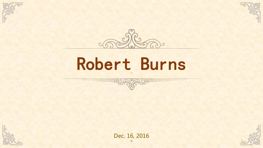 英国文学 Robert Burns 罗伯特伯恩斯作者及作品介绍课件.ppt_第1页