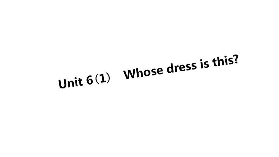 译林版英语四年级下册课件 Unit 6 Whose dress is this课件.pptx（纯ppt,不包含音视频素材）_第1页