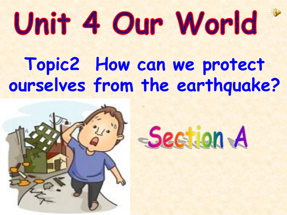 科普版八年级英语上册《2 Howcan we protect ourselves from the earthquakeSection A》优质课课件-10.ppt（纯ppt,无音视频）_第1页