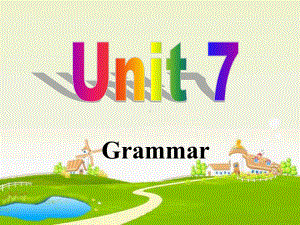 译林牛津版英语八年级下册 Unit 7 教学课件 Grammar.ppt（纯ppt,不包含音视频素材）