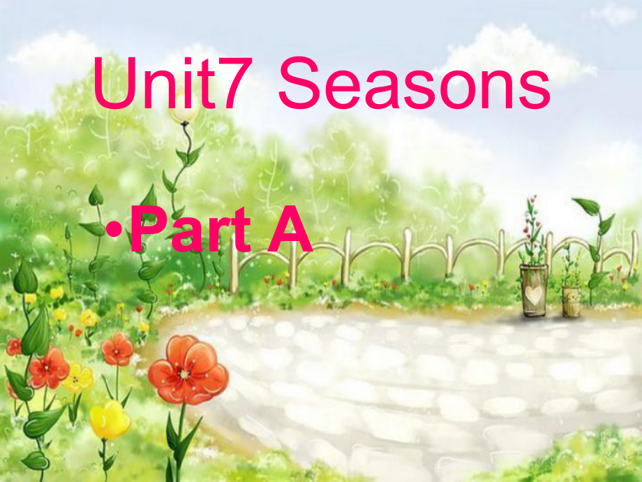 闽教版四年级下册英语 Unit 7 Seasons Part A课件.ppt（纯ppt,不包含音视频素材）_第1页