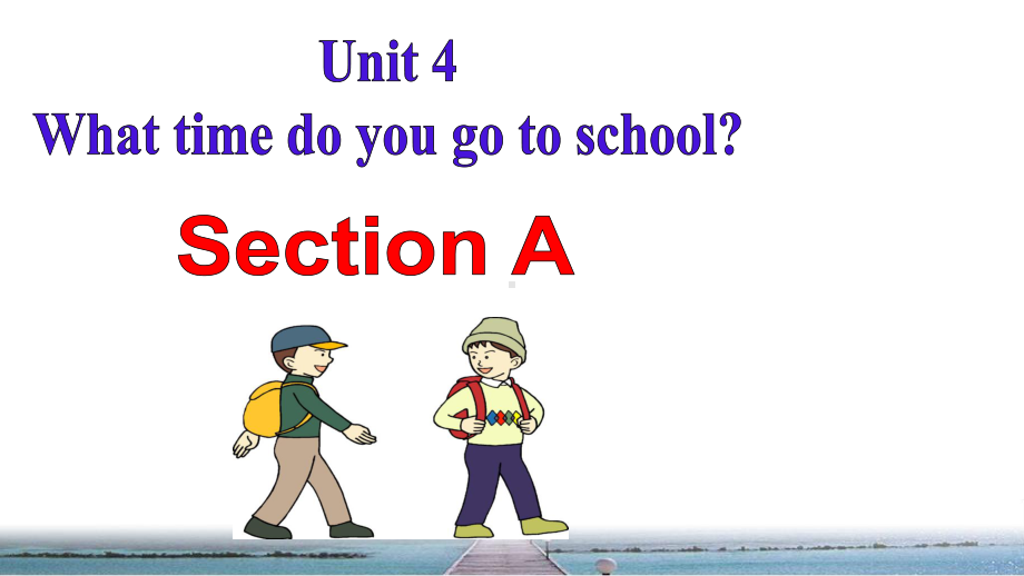 鲁教版六年级英语下册Unit4 Section A课件.pptx（纯ppt,不包含音视频素材）_第1页