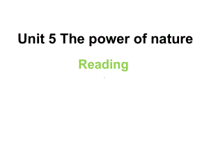 高中英语选修6 Unit5 The power of nature 课件.pptx（纯ppt,不包含音视频素材）