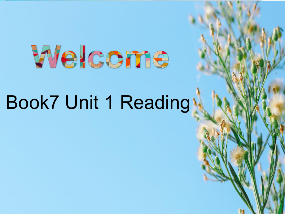 高中英语 Book7 Unit1 Reading课件.pptx（纯ppt,不包含音视频素材）_第1页