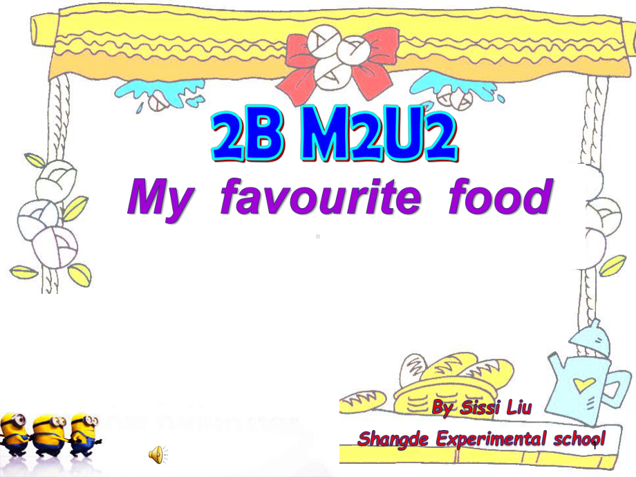 (精选课件)2B-M2U2-My-favourite-food-小学二年级英语.ppt（纯ppt,无音视频）_第1页