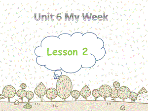 Unit-6-My-Week-Lesson-2课件-1-优质公开课-人教新起点一起2下.ppt（纯ppt,不包含音视频素材）