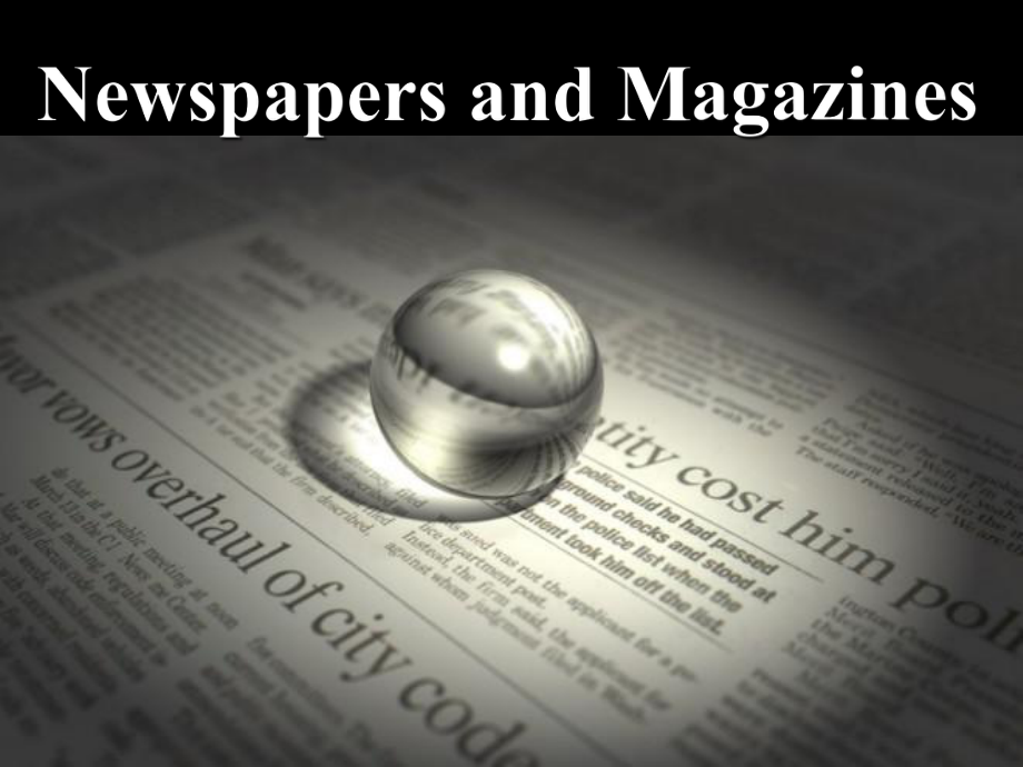 NewspapersandMagazines超级实用课件.ppt_第1页