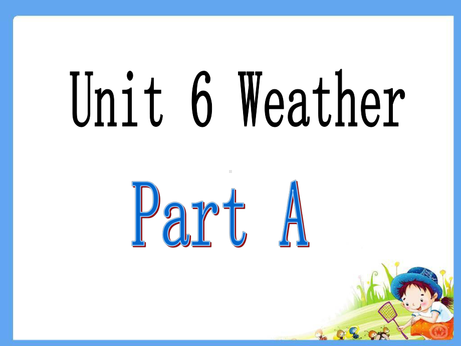 Unit-6-Weather-Part-A课件2-优质公开课-闽教三起4下.ppt（纯ppt,不包含音视频素材）_第2页