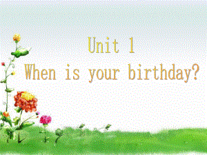 Unit-1-When-is-your-birthday-Section-B课件-1-优质公开课-鲁教6下.ppt（纯ppt,不包含音视频素材）