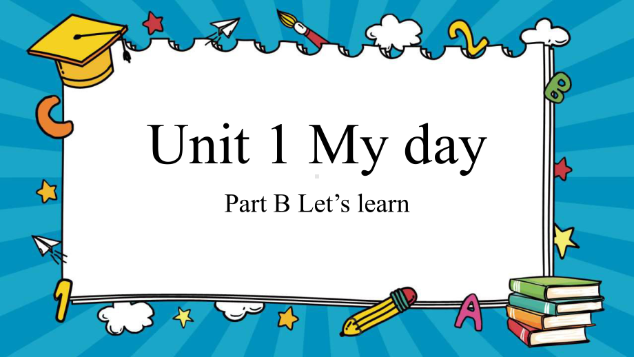 人教版PEP小学英语五年级下册Unit 1 My day Part B Let’s learn 课件.pptx_第1页