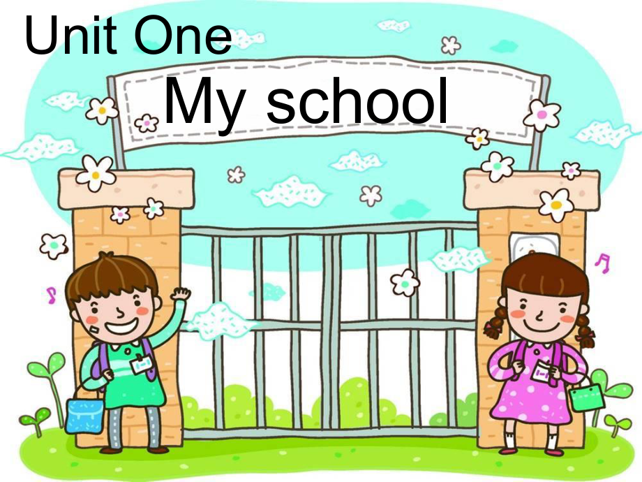 Unit-One-My-school公开课教学课件.ppt（纯ppt,不包含音视频素材）_第1页