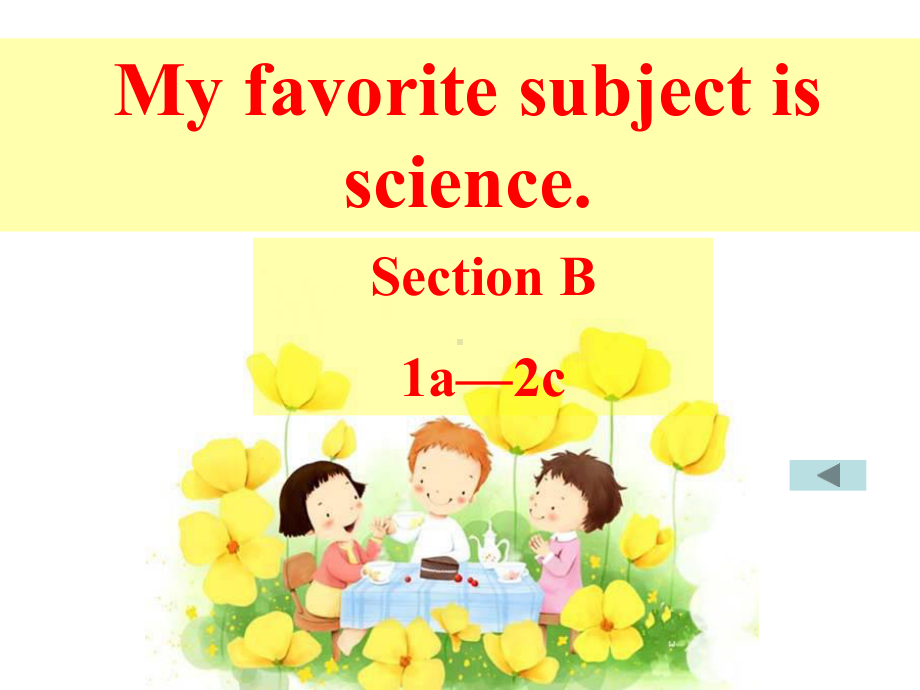 七上英语unit-9-My-favorite-subject-is-science讲课课件.ppt（纯ppt,不包含音视频素材）_第1页