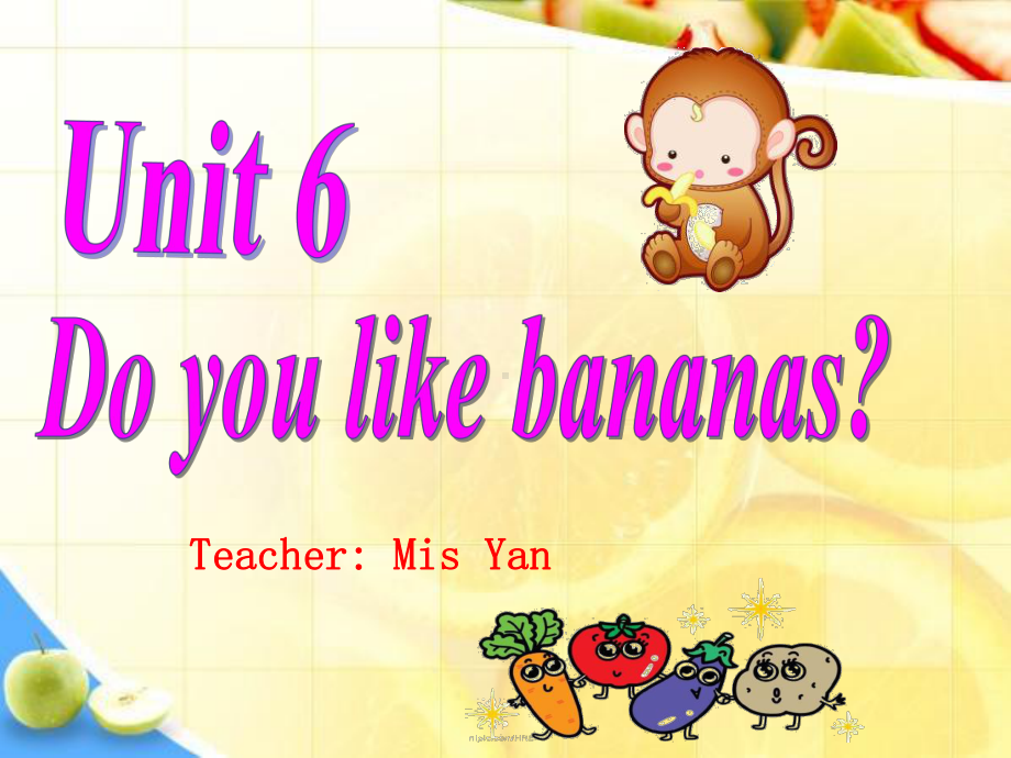 七年级上册英语unit6-Do-you-like-bananas整单元课件.ppt（纯ppt,不包含音视频素材）_第1页