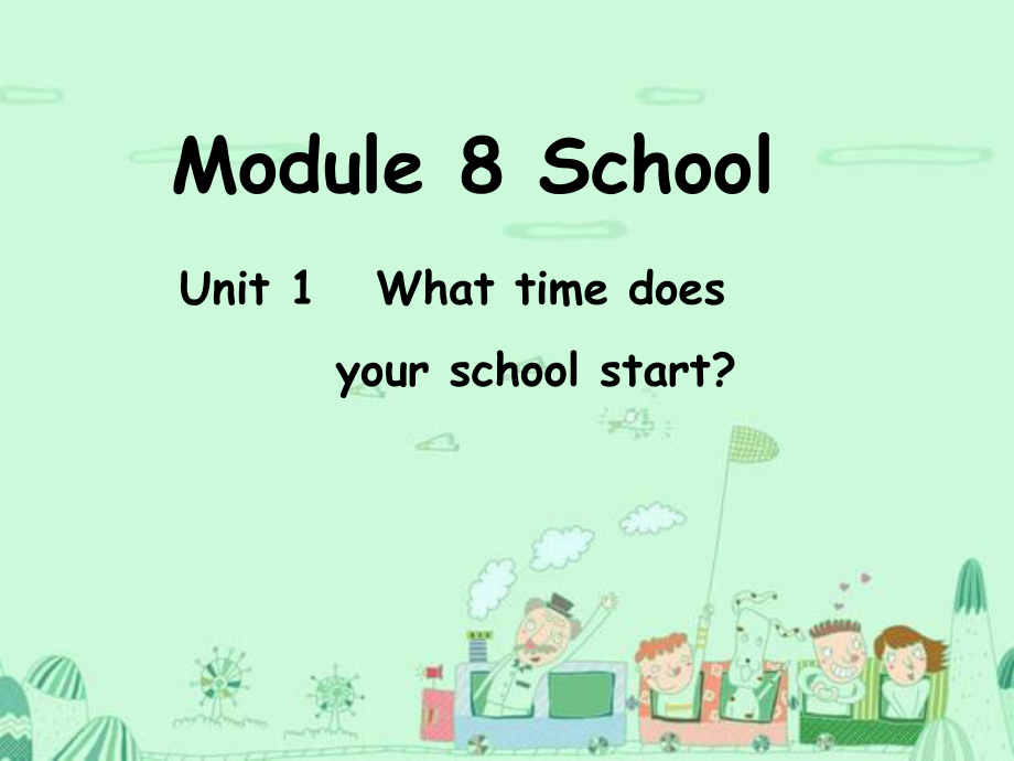 （外研版）五年级英语上册-what-time-does-your-school-start-3课件.ppt_第1页