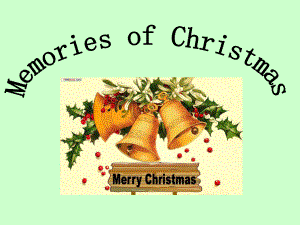 Memories-of-Christmas圣诞节的记忆课件.ppt