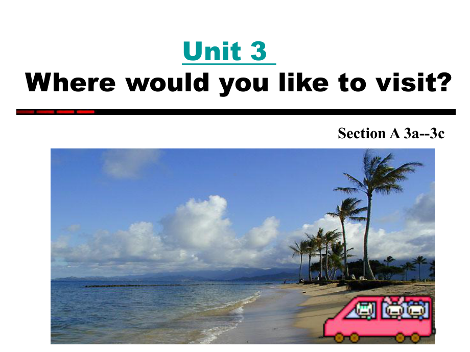 Unit-3-Where-would-you-like-to-visit优质课公开课课件.ppt（纯ppt,不包含音视频素材）_第3页