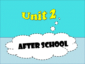 Unit-2-After-school课件1-优质公开课-译林三起4下.ppt（纯ppt,不包含音视频素材）